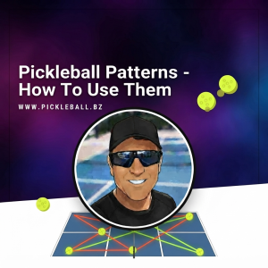 PICKLEBALL PATTERNS HOW TO USE THEM